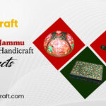 jammu kashmiri handicraft items