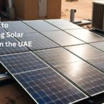 A Guide to Installing Solar Panels in the UAE 20 A Guide to Installing Solar Panels in the UAE