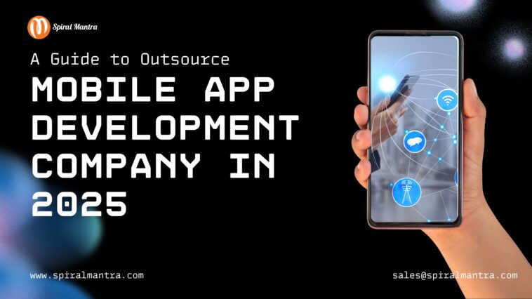 A Guide to Outsource Mobile App Development Company in 2025 1 A Guide to Outsource Mobile App Development Company in 2025