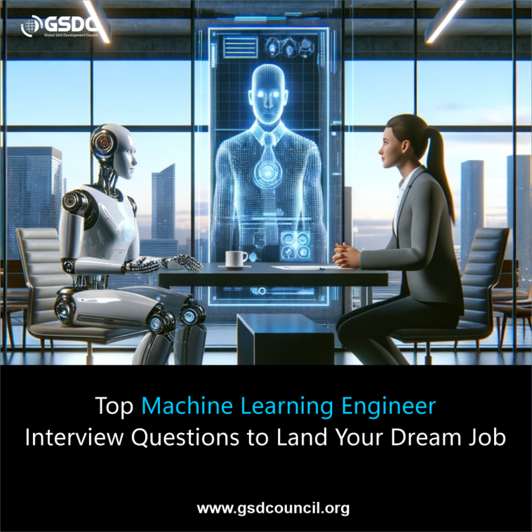 Top Machine Learning Engineer Interview Questions to Land Your Dream Job