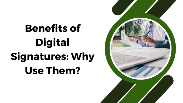 Benefits of Digital Signatures: Why Use Them? 1 Benefits of Digital Signatures Why Use Them