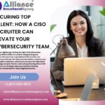 Securing Top Talent: How a CISO Recruiter Can Elevate Your Cybersecuri 20 Securing Top Talent How a CISO Recruiter Can Elevate Your Cybersecurity Team
