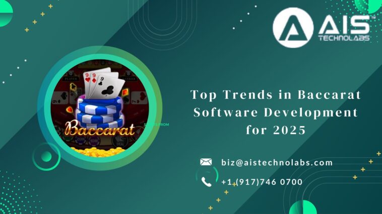 Top Trends in Baccarat Software Development for 2025