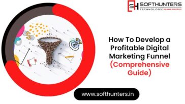 How To Develop a Profitable Digital Marketing Funnel Comprehensive Guide