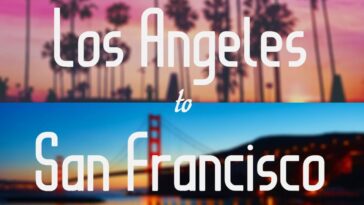 How to Travel from Los Angeles to San Francisco