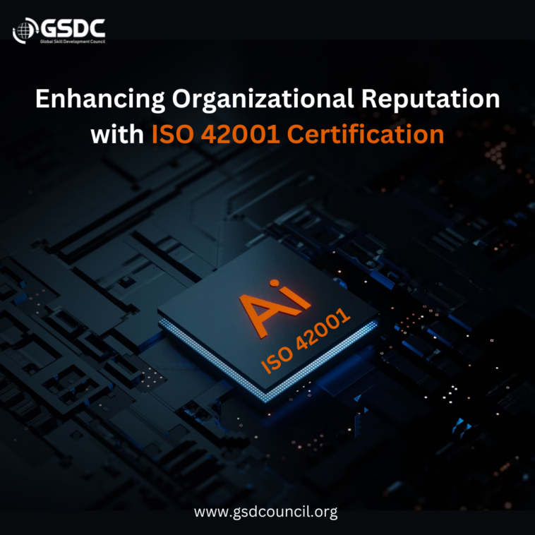 Enhancing Organizational Reputation with ISO 42001 Certification 1 ISO 42001 2