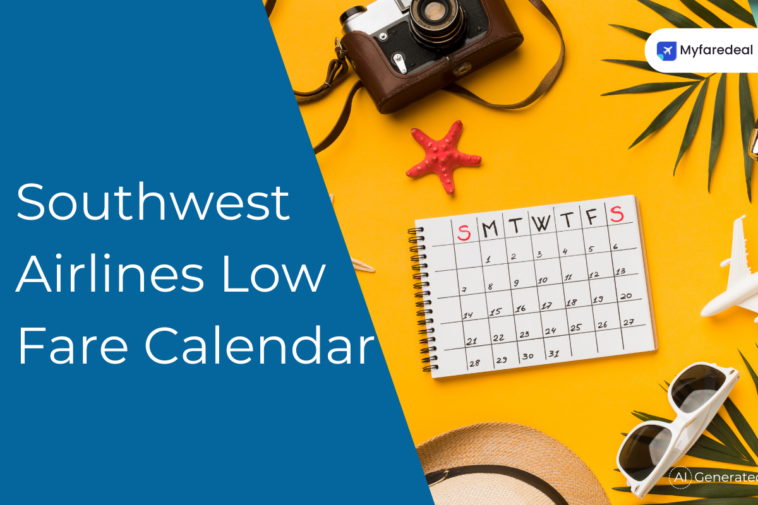 Tips for Scoring the Best Deals Using the Southwest Airlines Low Fare 1 Southwest Airlines Low Fare Calendar