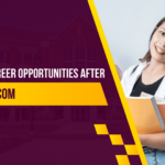Exploring Career Opportunities after Pursuing BCOM 21 The College