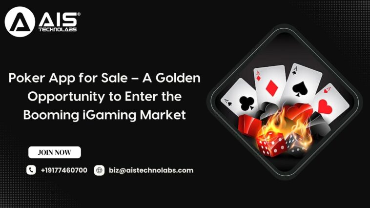 Poker App for Sale %E2%80%93 A Golden Opportunity to Enter the Booming iGaming Market 1