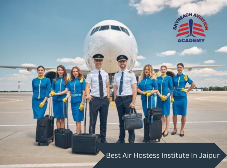 How to find the best Air Hostess Training Institute in Jaipur? 1 Best Air Hostess Institute In Jaipur