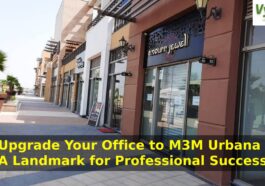 Upgrade Your Office to M3M Urbana %E2%80%93 A Landmark for Professional Success