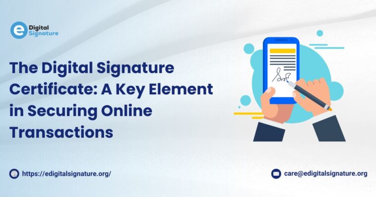 The Digital Signature Certificate: A Key Element in Securing Online Tr 1 Article Post 2025 04 14T114044.780