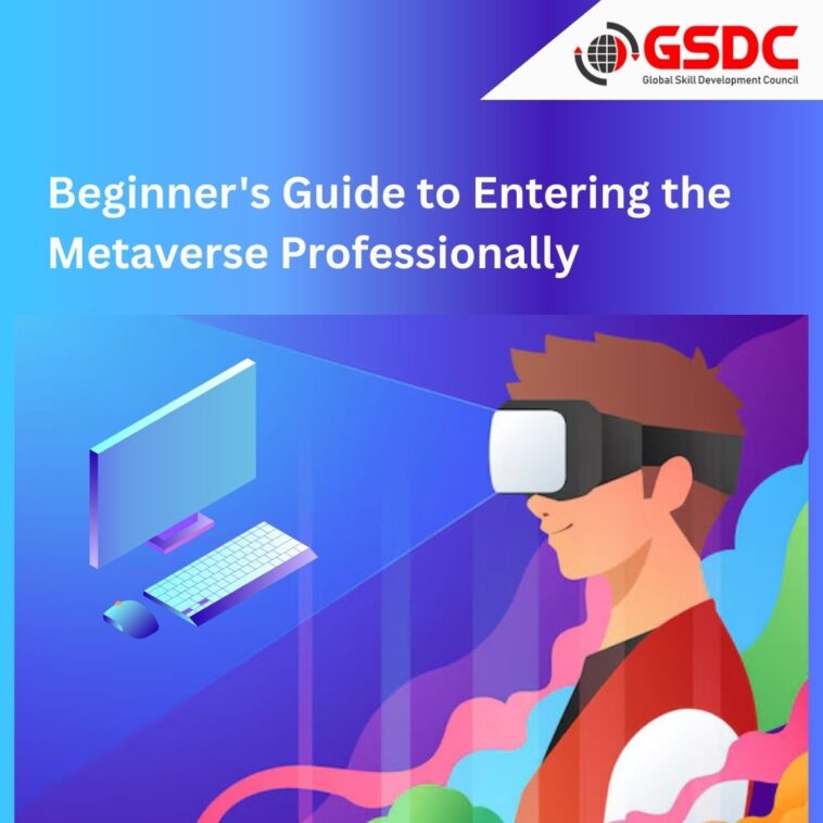 Beginner's Guide to Entering the Metaverse Professionally 1 certified metaverse professional
