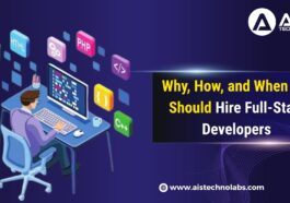 Why How and When You Should Hire Full Stack Developers