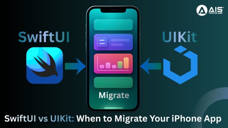 SwiftUI vs UIKit When to Migrate Your iPhone App